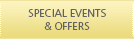 Special Events and Offers